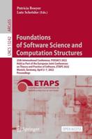 Foundations of Software Science and Computation Structures : 25th International Conference, FOSSACS 2022, Held as Part of the European Joint Conferences on Theory and Practice of Software, ETAPS 2022, Munich, Germany, April 2-7, 2022, Proceedings