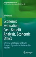 Economic Evaluation, Cost-Benefit Analysis, Economic Ethics : A Review with Regard to Climate Change - Figures in the Sustainability Discourse