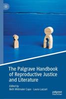 The Palgrave Handbook of Reproductive Justice and Literature