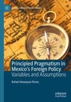 Principled Pragmatism in Mexico's Foreign Policy