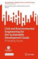 Civil and Environmental Engineering for the Sustainable Development Goals : Emerging Issues