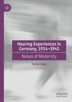 Hearing Experiences in Germany, 1914-1945