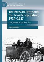 The Russian Army and the Jewish Population, 1914-1917