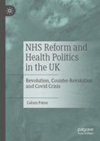 NHS Reform and Health Politics in the UK