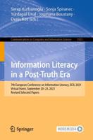 Information Literacy in a Post-Truth Era : 7th European Conference on Information Literacy, ECIL 2021, Virtual Event, September 20-23, 2021, Revised Selected Papers