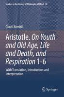 Aristotle, On Youth and Old Age, Life and Death, and Respiration 1-6