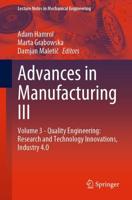 Advances in Manufacturing III : Volume 3 - Quality Engineering: Research and Technology Innovations, Industry 4.0