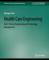 Health Care Engineering Part I : Clinical Engineering and Technology Management