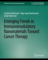 Emerging Trends in Immunomodulatory Nanomaterials Toward Cancer Therapy