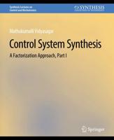 Control Systems Synthesis : A Factorization Approach, Part I