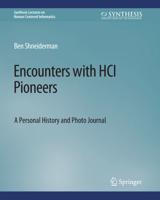 Encounters with HCI Pioneers : A Personal History and Photo Journal