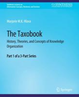 The Taxobook : History, Theories, and Concepts of Knowledge Organization, Part 1 of a 3-Part Series