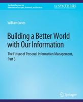 Building a Better World With Our Information