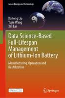 Data Science-Based Full-Lifespan Management of Lithium-Ion Battery : Manufacturing, Operation and Reutilization