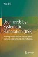 User Needs by Systematic Elaboration (USE)