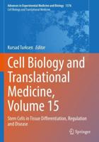 Cell Biology and Translational Medicine. Volume 15 Stem Cells in Tissue Differentiation, Regulation and Disease
