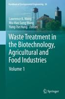 Waste Treatment in the Biotechnology, Agricultural and Food Industries. Volume 1