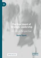 The Enactment of Strategic Leadership : A Critical Perspective