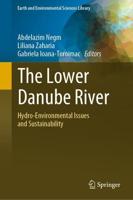 The Lower Danube River : Hydro-Environmental Issues and Sustainability