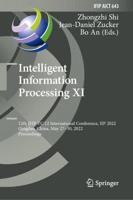 Intelligent Information Processing XI : 12th IFIP TC 12 International Conference, IIP 2022, Qingdao, China, May 27-30, 2022, Proceedings