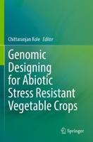 Genomic Designing for Abiotic Stress Resistant Vegetable Crops