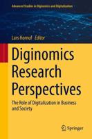Diginomics Research Perspectives : The Role of Digitalization in Business and Society