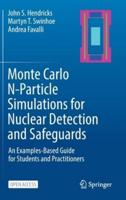 Monte Carlo N-Particle Simulations for Nuclear Detection and Safeguards : An Examples-Based Guide for Students and Practitioners