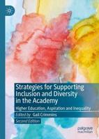 Strategies for Supporting Inclusion and Diversity in the Academy : Higher Education, Aspiration and Inequality