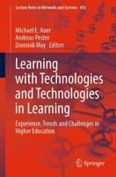 Learning with Technologies and Technologies in Learning : Experience, Trends and Challenges in Higher Education