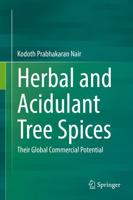 Herbal and Acidulant Tree Spices : Their Global Commercial Potential