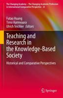 Teaching and Research in the Knowledge-Based Society : Historical and Comparative Perspectives