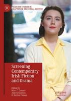 Screening Contemporary Irish Fiction and Drama