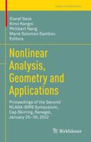 Nonlinear Analysis, Geometry and Applications : Proceedings of the Second NLAGA-BIRS Symposium, Cap Skirring, Senegal, January 25-30, 2022