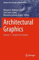 Architectural Graphics. Volume 1 Graphics for Analysis