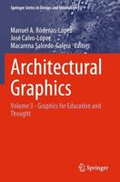 Architectural Graphics. Volume 3 Graphics for Education and Thought