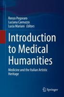 Introduction to Medical Humanities : Medicine and the Italian Artistic Heritage