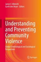 Understanding and Preventing Community Violence : Global Criminological and Sociological Perspectives