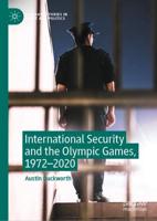 International Security and the Olympic Games, 1972-2020