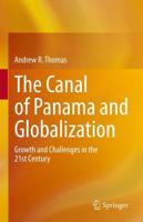 The Canal of Panama and Globalization : Growth and Challenges in the 21st Century