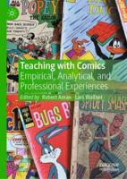 Teaching with Comics : Empirical, Analytical, and Professional Experiences