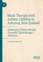 Music Therapy With Autistic Children in Aotearoa, New Zealand
