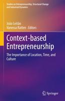 Context-based Entrepreneurship : The Importance of Location, Time, and Culture
