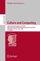 Culture and Computing : 10th International Conference, C&C 2022, Held as Part of the 24th HCI International Conference, HCII 2022, Virtual Event, June 26 - July 1, 2022, Proceedings