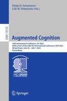 Augmented Cognition : 16th International Conference, AC 2022, Held as Part of the 24th HCI International Conference, HCII 2022, Virtual Event, June 26 - July 1, 2022, Proceedings