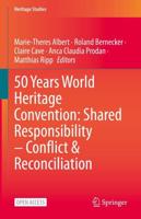 50 Years World Heritage Convention: Shared Responsibility - Conflict & Reconciliation