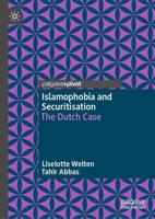 Islamophobia and Securitisation : The Dutch Case