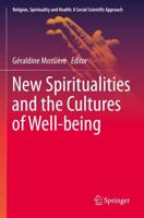 New Spiritualties and the Cultures of Well-Being