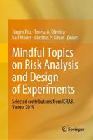 Mindful Topics on Risk Analysis and Design of Experiments : Selected contributions from ICRA8, Vienna 2019