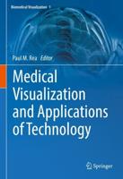 Medical Visualization and Applications of Technology