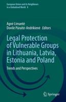 Legal Protection of Vulnerable Groups in Lithuania, Latvia, Estonia and Poland : Trends and Perspectives